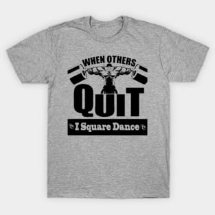 Others Quit BLK T-Shirt